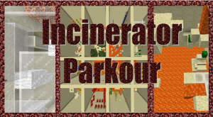 Herunterladen Incinerator Parkour zum Minecraft 1.10.2